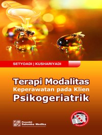 Terapi Modalitas Keperawatan pada Klien Psikogeriatrik