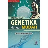 MEMAHAMI GENETIKA DENGAN MUDAH