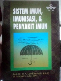 SISTEM IMUN, IMUNISASI, DAN PENYAKIT IMUN