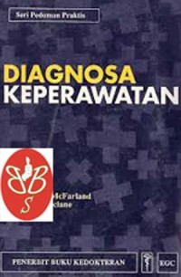 Seri Pedoman Praktis : DIAGNOSA KEPERAWATAN
