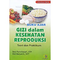 BUKU AJAR GIZI DALAM KESEHATAN REPRODUKSI: TEORI DAN PRAKTIKUM