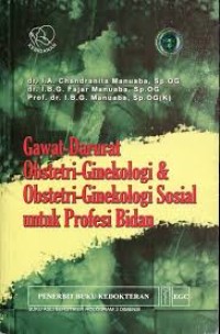 GAWAT DARURAT OBSTETRI-GINEKOLOGI & OBSTETRI-GINEKOLOGI SOSIAL UNTUK PROFESI BIDAN