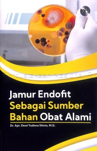 Jamur endofit sebagai sumber bahan obat alami