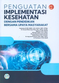 penguatan implementasi kesehatan dengan pendidikan bersama upaya masyarakat