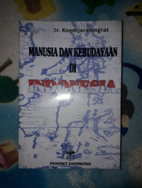 Manusia dan Kebudayaan di indonesia
