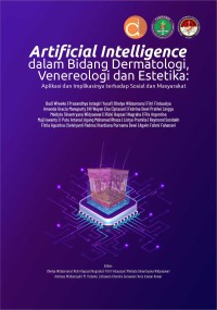 Artificial Intelligence dalam bidang dermatologi, venereologi dan estetika: Aplikasi dan Implikasinya Terhadap Sosial dan Masyarakat