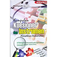 KUMPULAN KUESIONER DAN INSTRUMEN: Penelitian kesehatan