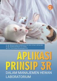 Aplikasi Prinsip 3R dalam Manajemen Hewan Laboratorium
