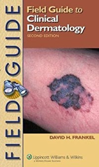 field guide to clinical dermatology