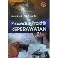 PROSEDUR PRAKTIK KEPERAWATAN Jilid 2