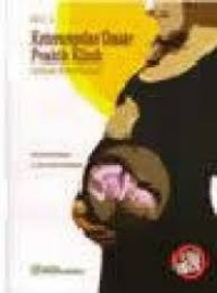 Keterampilan dasar praktik klinik: untuk kebidanan