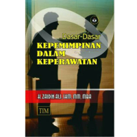 DASAR-DASAR KEPEMIMPINAN DALAM KEPERAWATAN