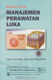 Konsep Dasar: Manajemen Perawatan Luka