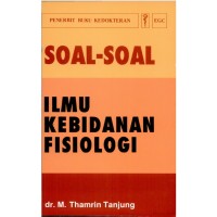 SOAL-SOAL ILMU KEBIDANAN FISIOLOGI