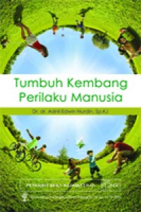 TUMBUH KEMBANG PERILAKU MANUSIA