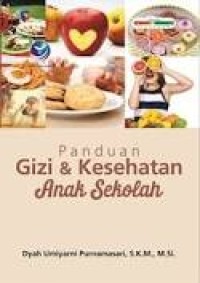 Panduan Gizi & kesehatan anak sekolah