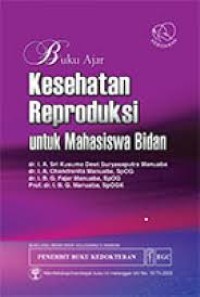 Buku Ajar: KESEHATAN REPRODUKSI Untuk mahasiswa bidan