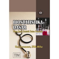 BIOSTATISTIKA DASAR: Dasar-dasar statistika dalam kesehatan