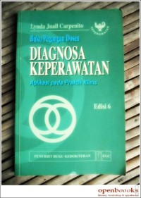 DIAGNOSA KEPERAWATAN: Aplikasi pada praktik klinis