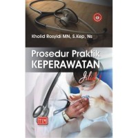 PROSEDUR PRAKTIK KEPERAWATAN: jil 1