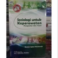 SOSIOLOGI UNTUK KEPERAWATAN: pengantar dan teori, 1