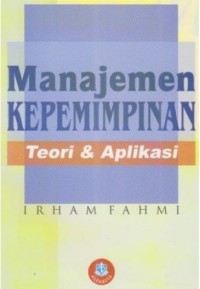 MANAJEMEN KEPEMIMPINAN : Teori dan aplikasi