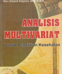 ANALISIS MULTIVARIAT: untuk penelitian kesehatan