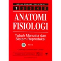 ANATOMI FISIOLOGI : Tubuh Manusia dan Sistem Reproduksi 1