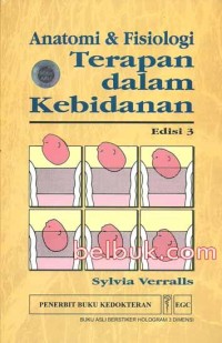 Anatomi dan Fisiologi Terapan dalam Kebidanan Edisi 3