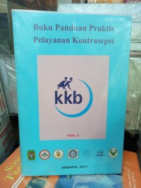 Buku Panduan Praktis Pelayanan Kontrasepsi