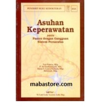 ASUHAN KEPERAWATAN: Pada pasien dengan gangguan sistem persarafan