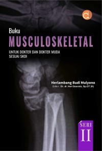 musculoskeletal : untuk dokter dan dokter muda sesuai SKDI SERI 2