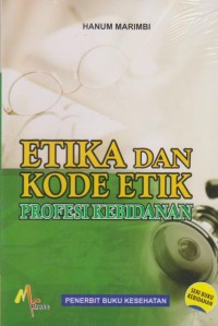 ETIKA DAN KODE ETIKA PROFESI KEBIDANAN