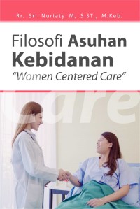 Filosofi Asuhan Kebidanan “Women Centered Care''