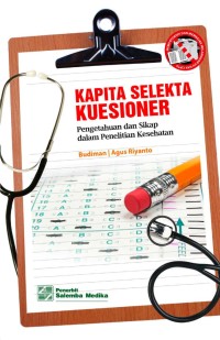 Kapita selekta kuesioner : Pengetahuan dan Sikap dalam Penelitian Kesehatan