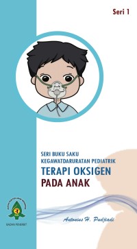 Seri 1 Buku Saku Kegawadaruratan Pediatrik Terapi Oksigen pada Anak