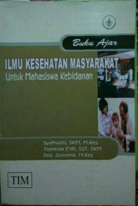 Buku Ajar Ilmu Kesehatan Masyarakat untuk Mahasiswa Kebidanan