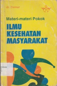 Materi-materi Pokok : Ilmu kesehatan masyarakat