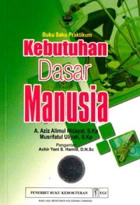 Buku Saku Praktikum : Kebutuhan Dasar Manusia
