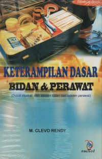 KETERAMPILAN DASAR BIDAN DAN PERAWAT