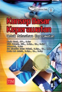 konsep dasar keperawatan: untuk mahasisawa keperawatan