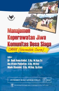 Manajemen Keperawatan Jiwa Komunitas Desa Siaga CMHN (Intermediate Course)