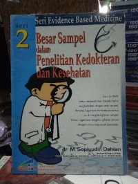 Besar Sampel dalam Penelitian Kedokteran dan Kesehatan Seri 2