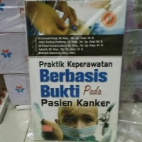 PRAKTIK KEPERAWATAN: berbasis bukti pada pasien kanker