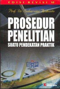 Prosedur Penelitian : suatu pendekatan praktik (Edisi Revisi VI)