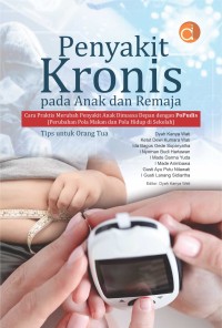 penyakit kronis pada anak dan remaja : cara merubah penyakit anak di massa depan dengan popudis (perubahan pola makan dan pola hidup di sekolah)