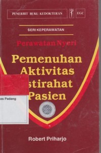 Perawatan Nyeri: PEMENUHAN AKTIVITAS ISTIRAHAT PASIEN