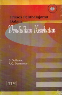 PROSES PEMBELAJARAN DALAM: Pendidikan Kesehatan