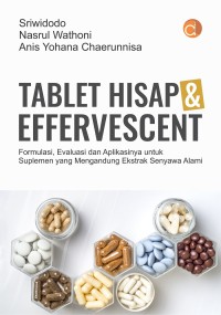 Tablet Hisap Dan Effervescent: Formulasi, Evaluasi Dan Aplikasinya Untuk Suplemen Kemoprevensi Yang Mengandung Senyawa Alami