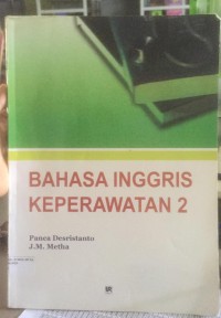BAHASA INGGRIS KEPERAWATAN 2